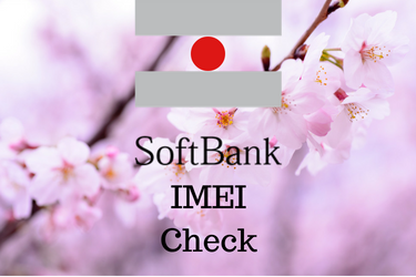 SoftBank Japan Blacklist IMEI Check vs Full IMEI Check